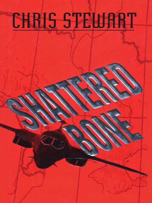 Title details for Shattered Bone by Chris Stewart - Available